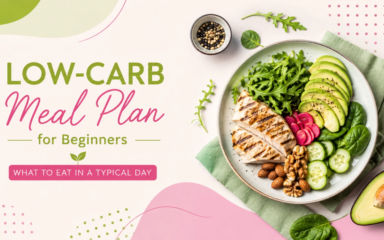 Low-Carb Meal Plan for Beginners: What to Eat in a Typical Day